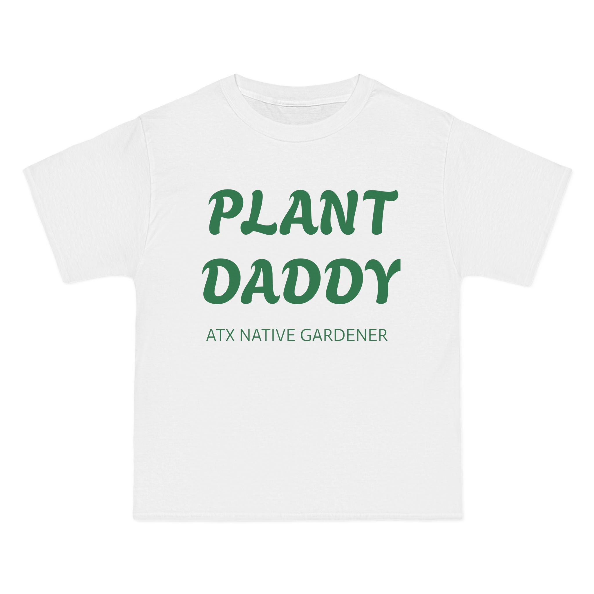 "PLANT DADDY" Beefy-T®  Short-Sleeve T-Shirt
