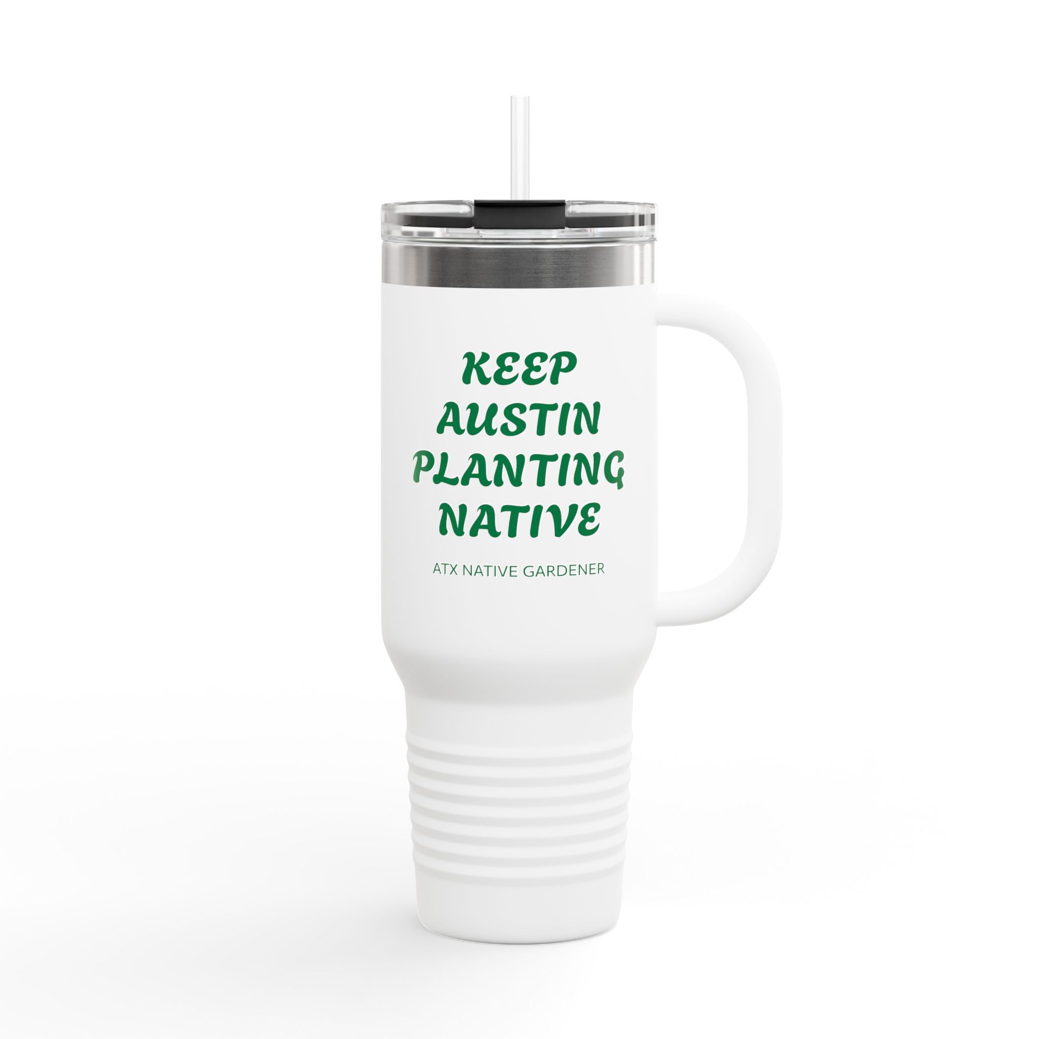 "Keep Austin Planting Native" Insulated Travel Mug, 40oz
