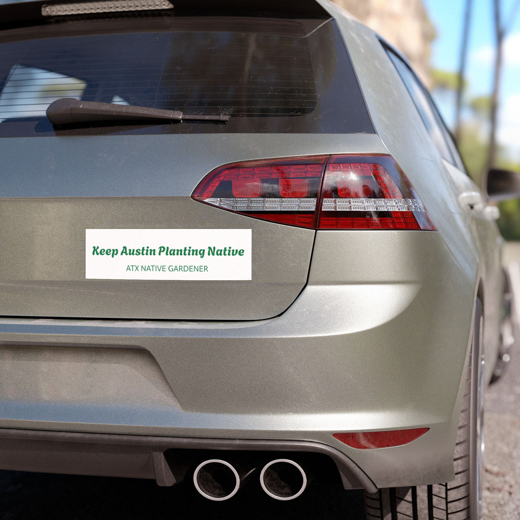 KEEP AUSTIN PLANTING NATIVE Car Magnet