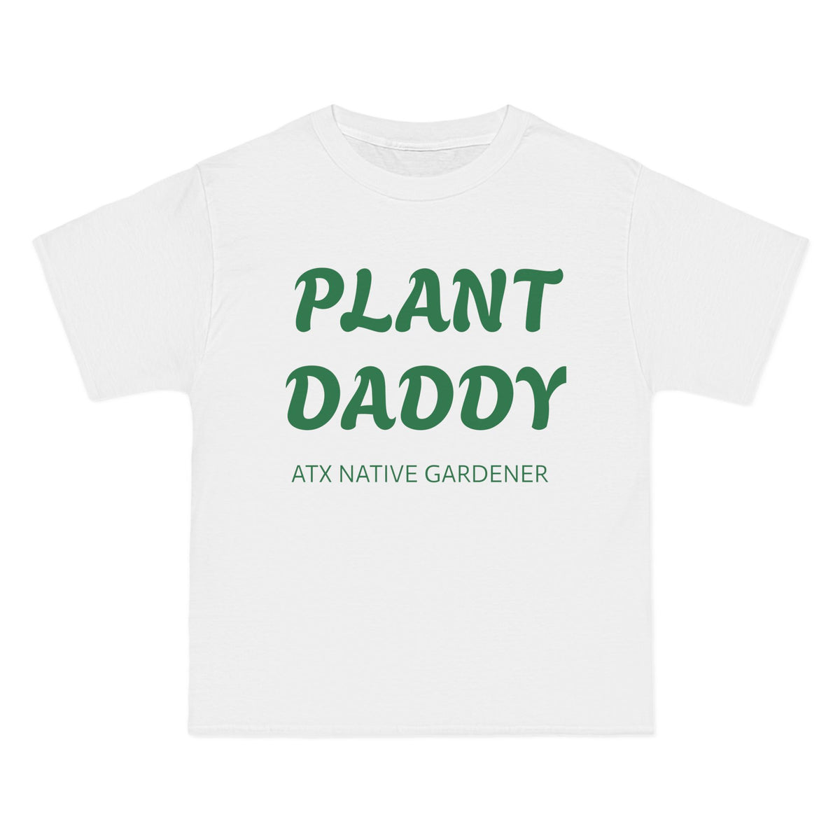 "PLANT DADDY" Beefy-T®  Short-Sleeve T-Shirt
