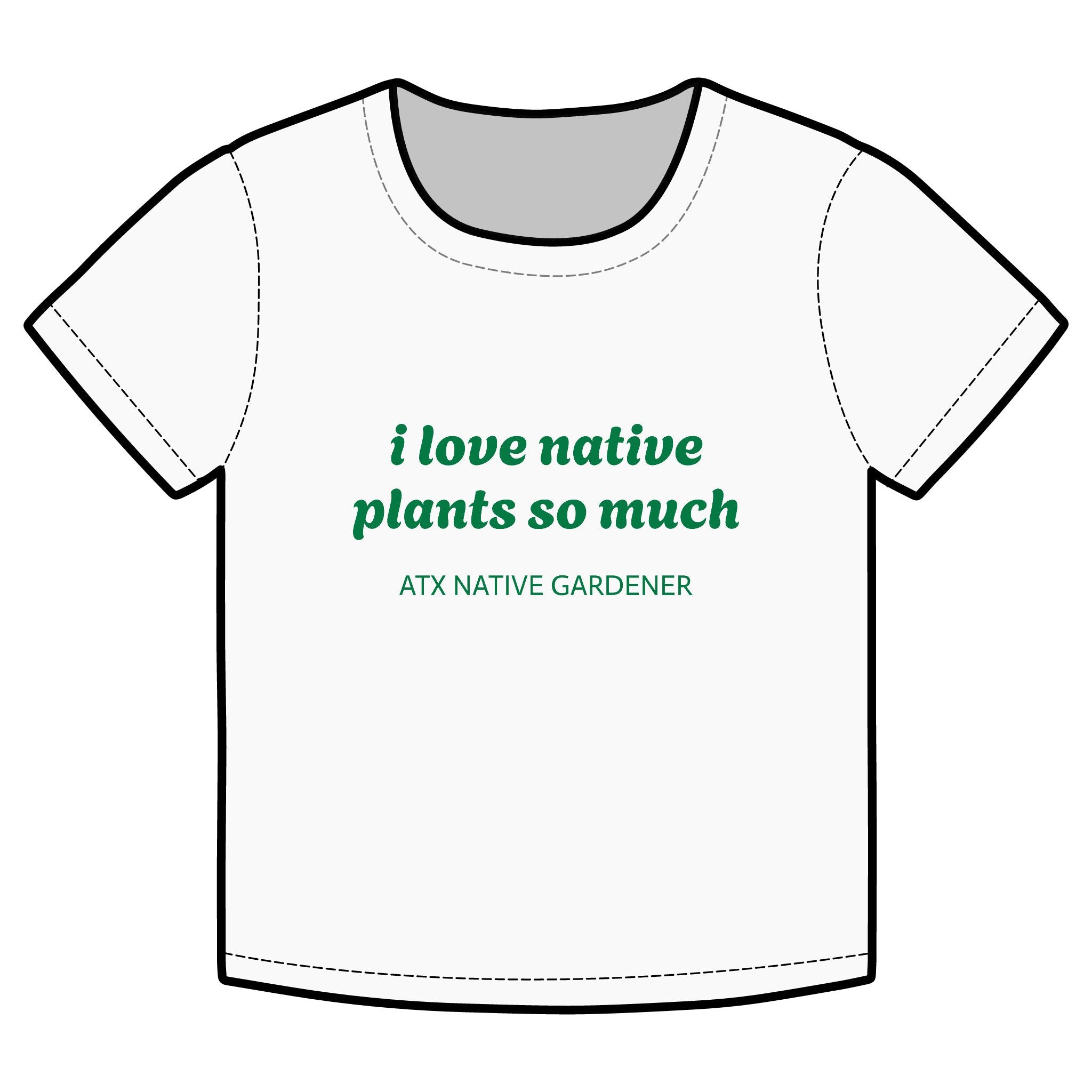 "i love native plants so much" 100% Organic Cotton Baby Tee
