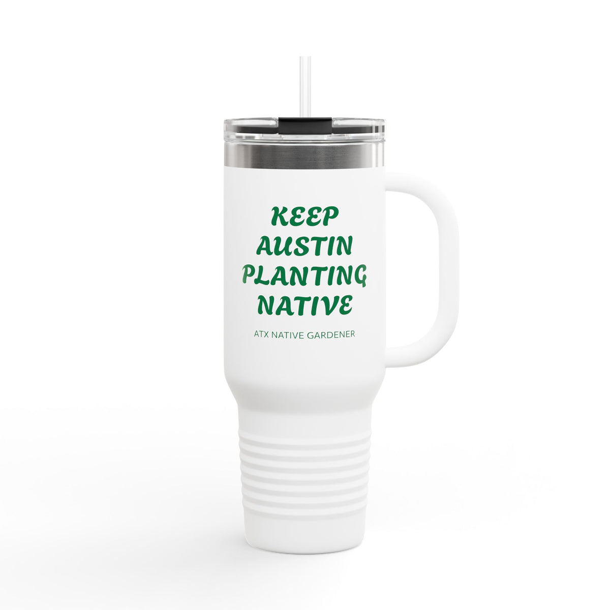 "Keep Austin Planting Native" Insulated Travel Mug, 40oz