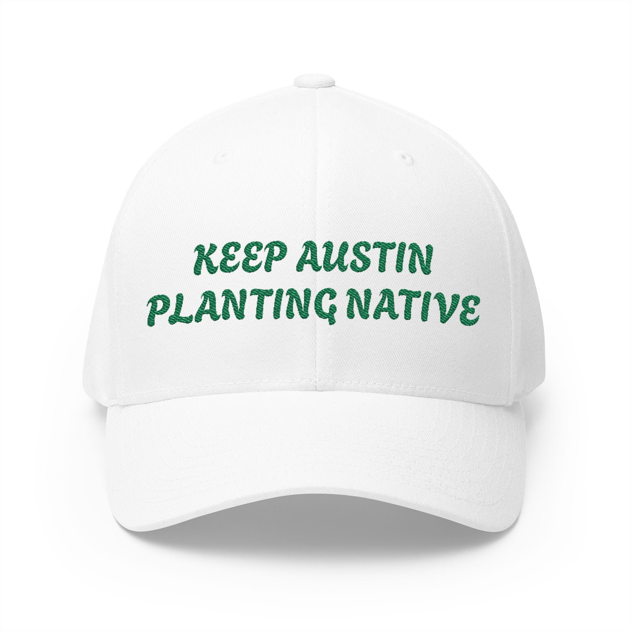 "KEEP AUSTIN PLANTING NATIVE" Closed-Back Structured Cap (Embroidery)
