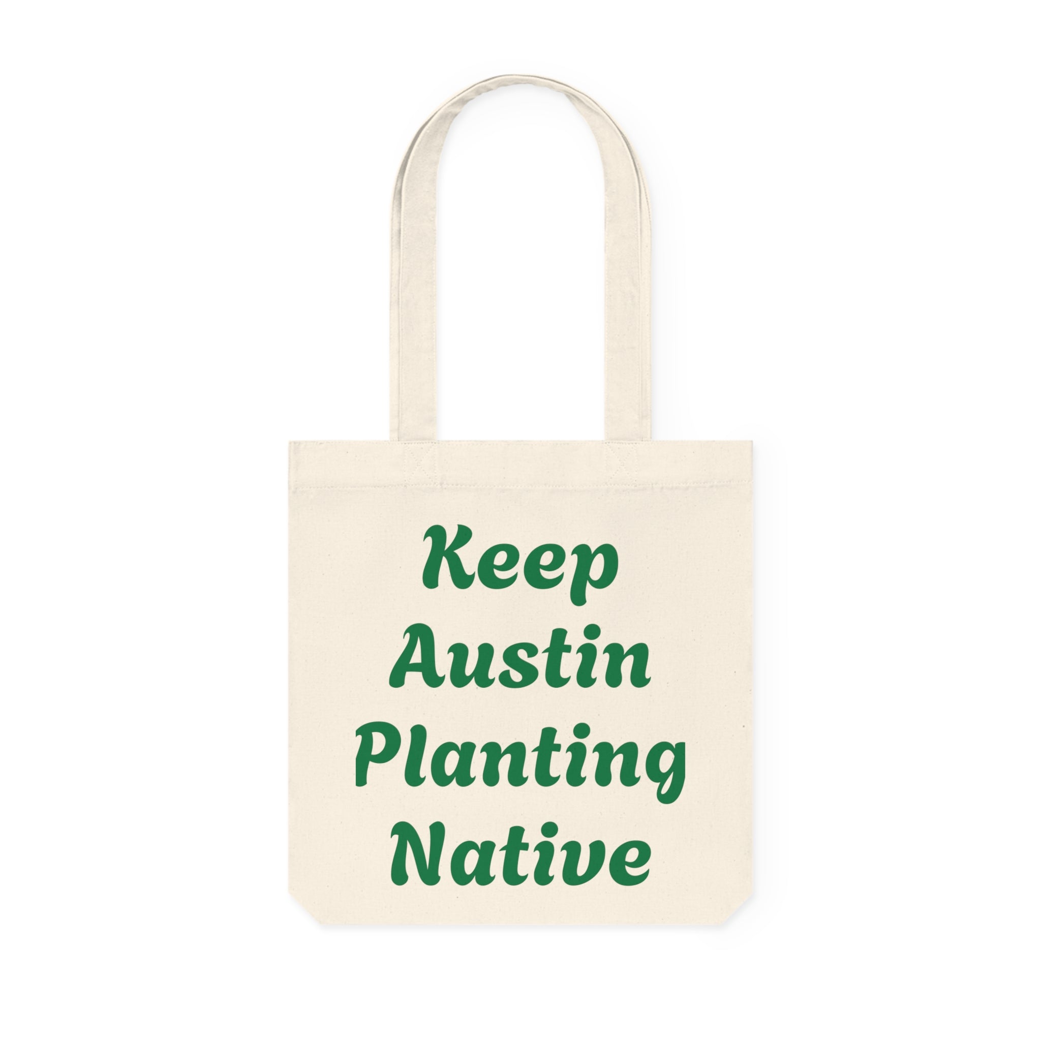 "KEEP AUSTIN PLANTING NATIVE" Reusable - 80% Recycled Cotton Tote Bag